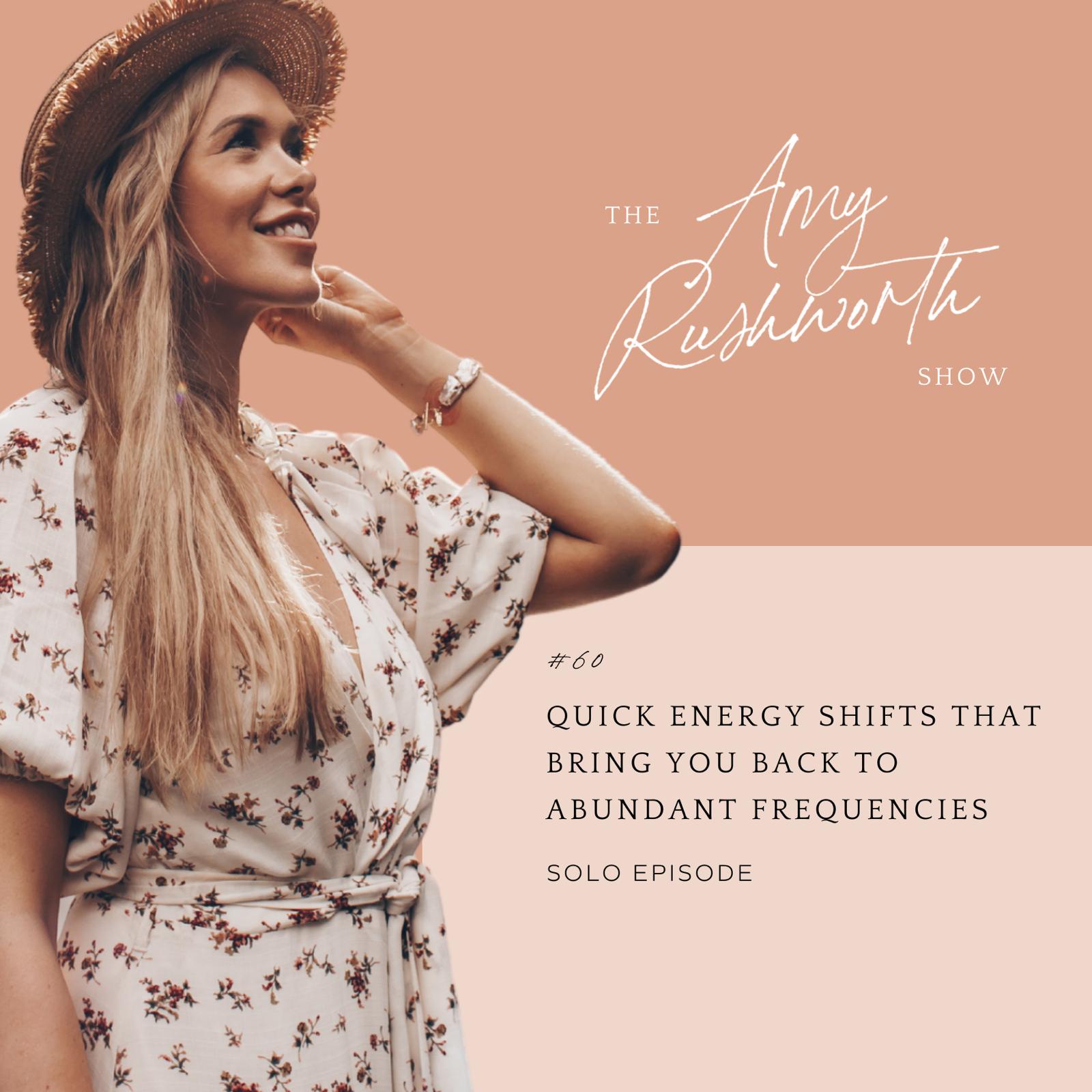 Episode 60: Quick Energy Shifts That Bring You Back To Abundance Frequencies