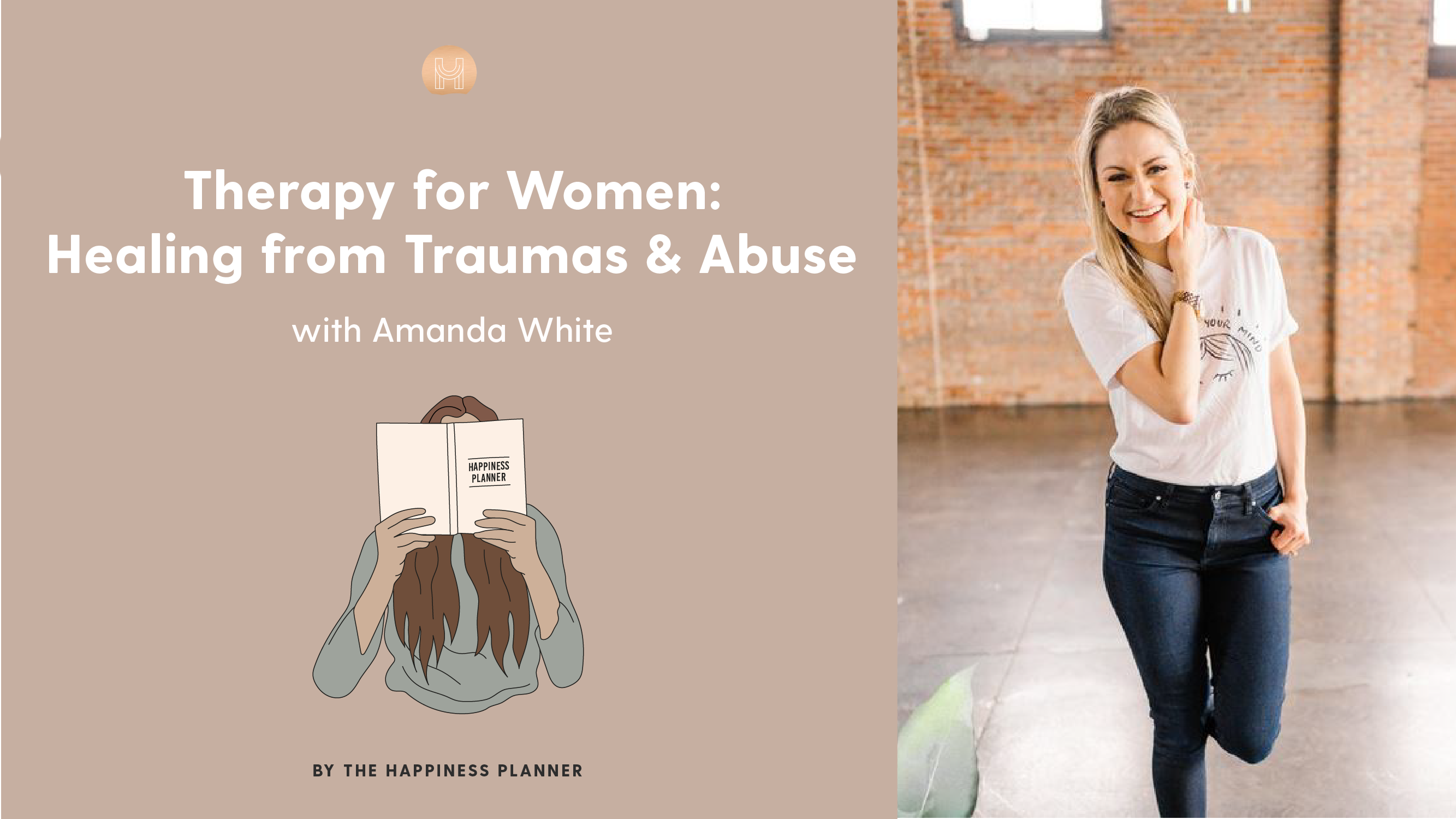 Therapy for Women: Healing from Traumas & Abuse | Interview with Amanda White