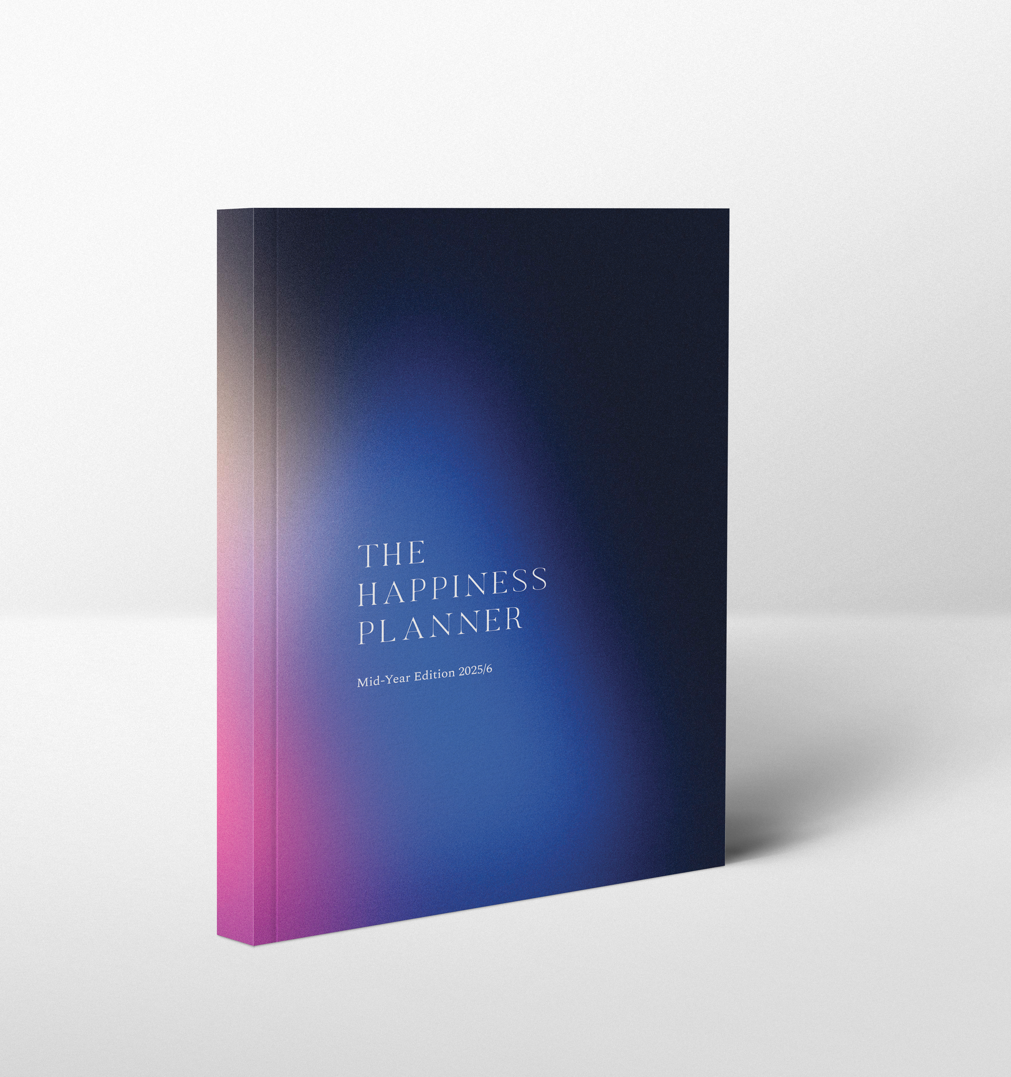 The Happiness Planner | July 2025 – June 2026 Edition