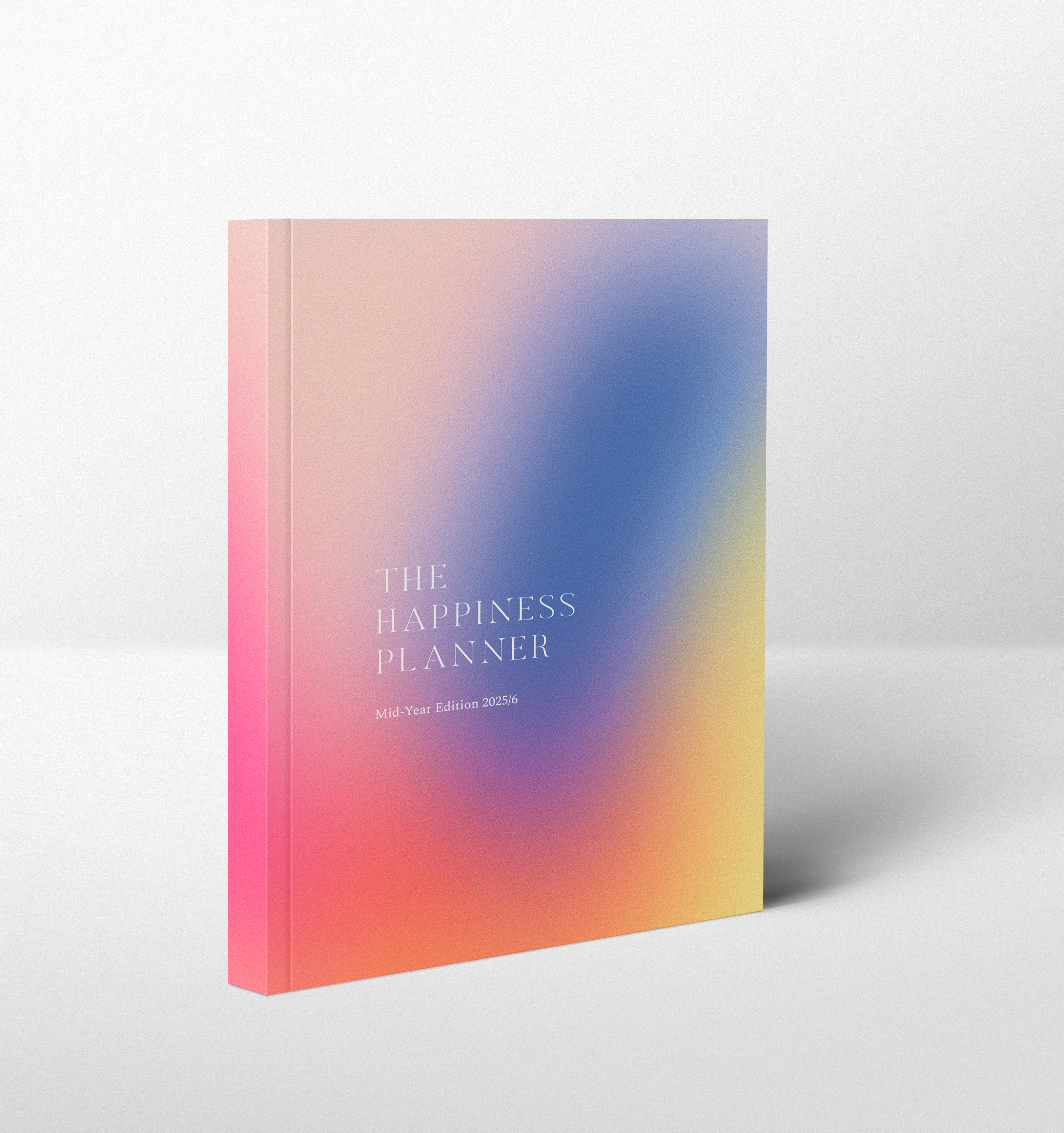 The Happiness Planner | July 2025 – June 2026 Edition
