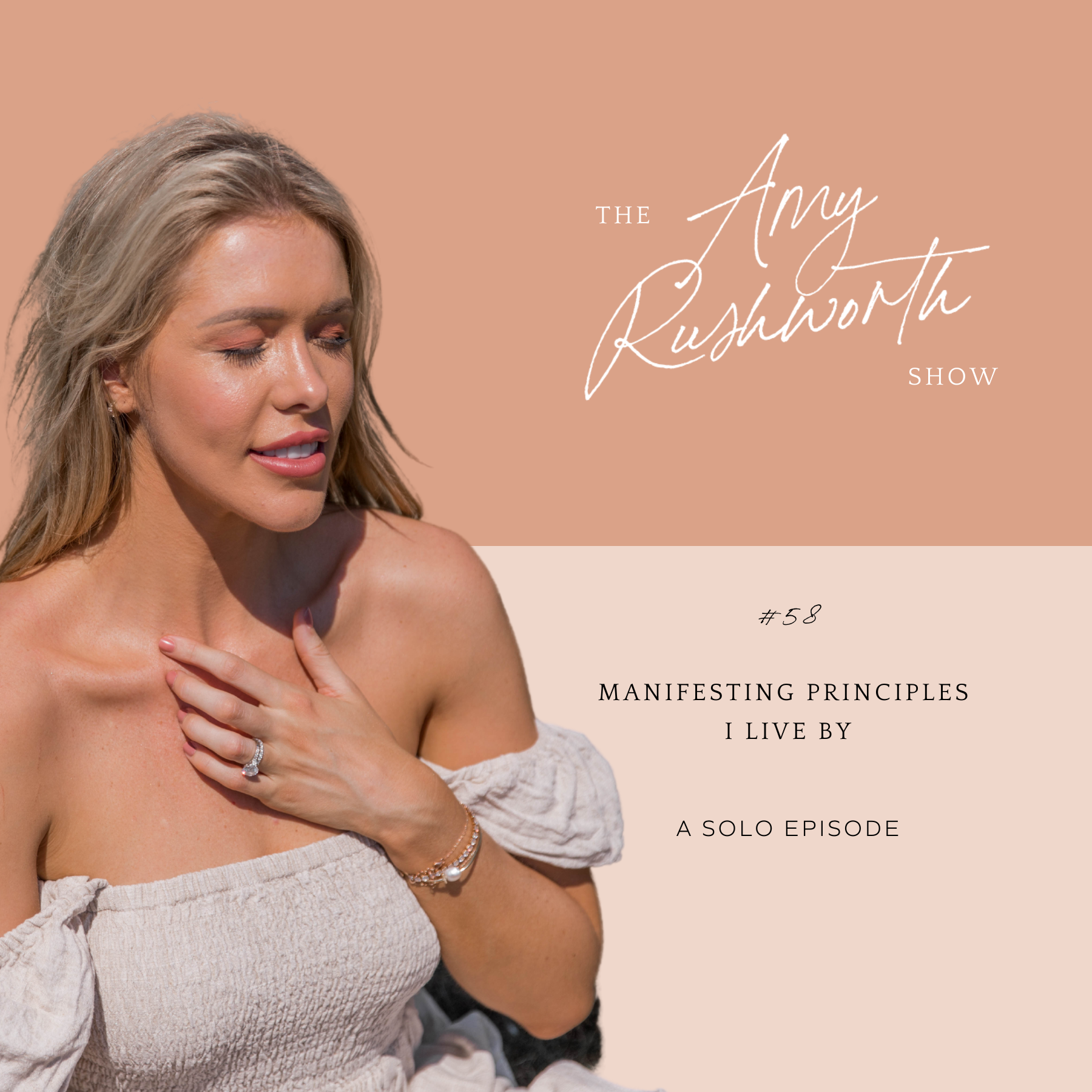 Episode 58: Manifesting Principles I Live By (Solo Episode)