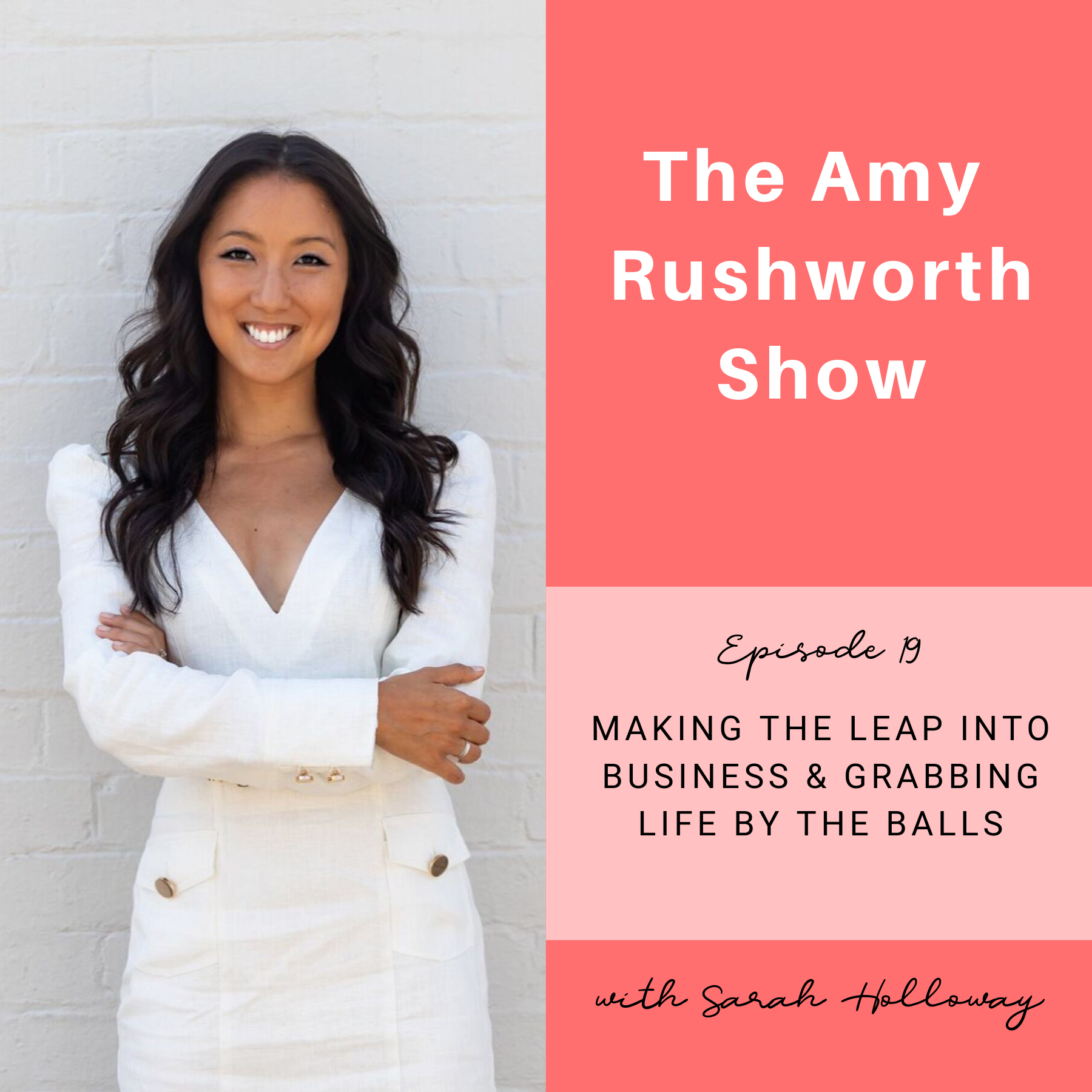 Episode 19: Making The Leap Into Business & Grabbing Life by The Balls