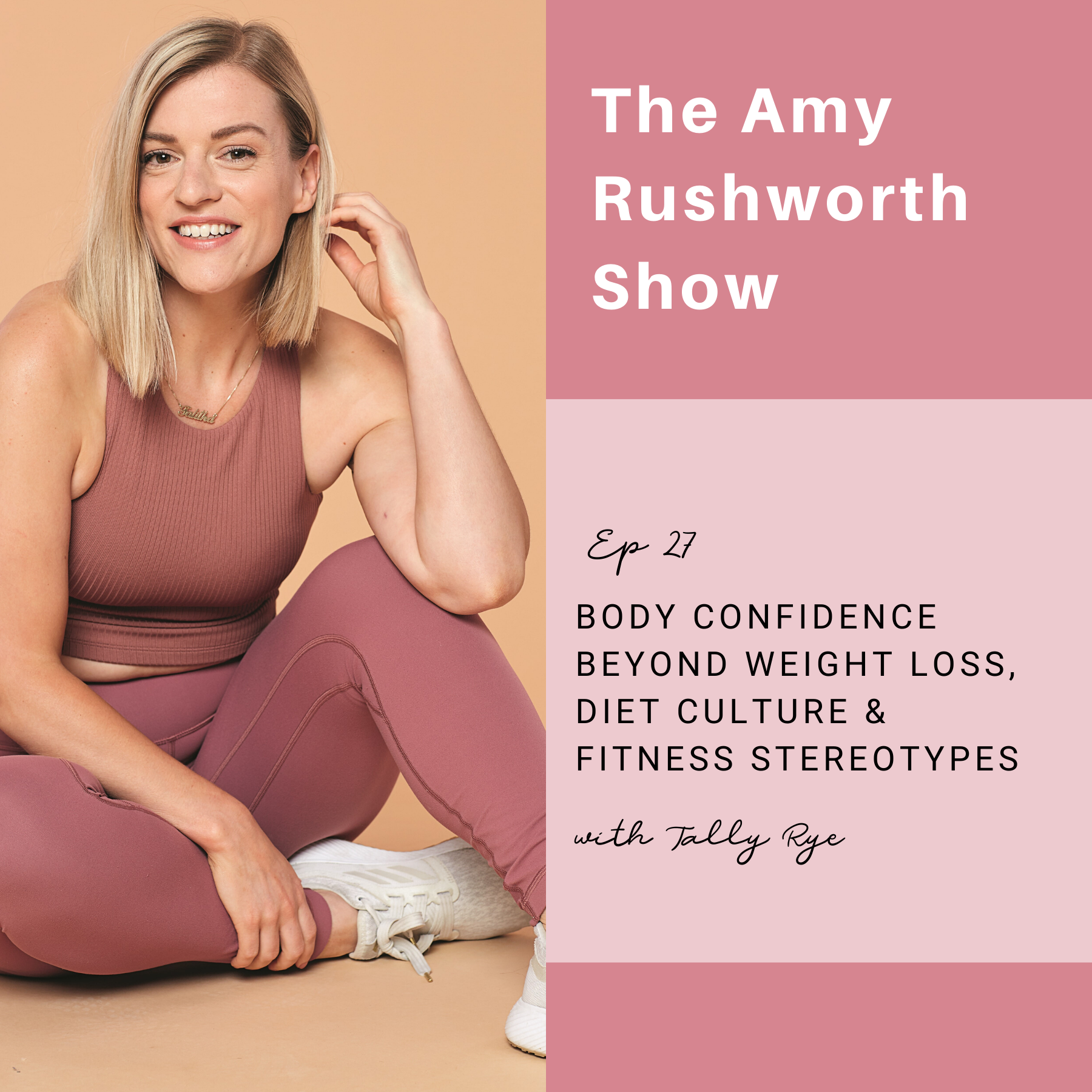 Episode 27: Body Confidence Beyond Weight Loss, Diet Culture, and Fitness Stereotypes