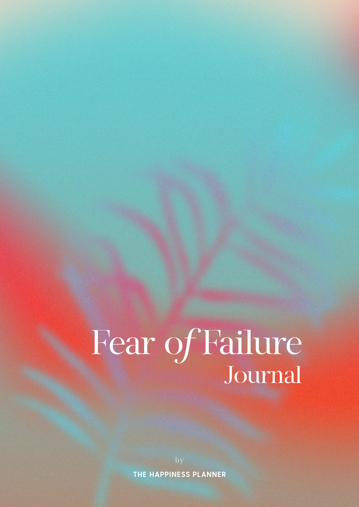 Fear of Failure Journal