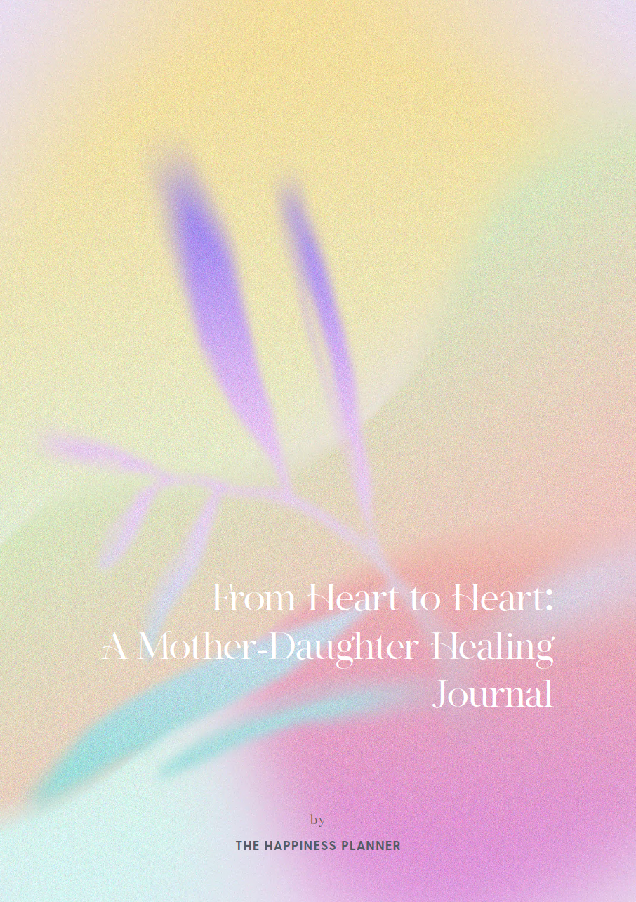 From Heart to Heart: A Mother-Daughter Healing Journal